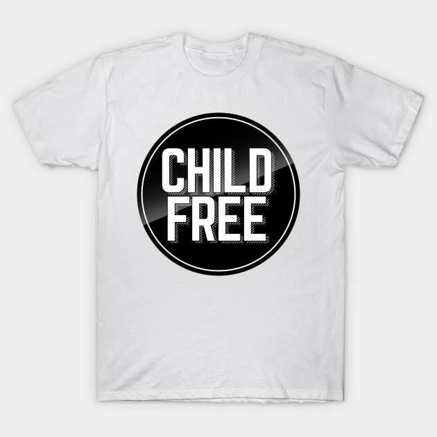 Childfree T-Shirt by NightField